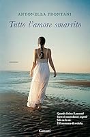 Tutto l'amore smarrito 8811688191 Book Cover