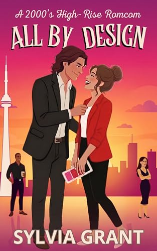 All By Design: A 2000's High-Rise Romcom