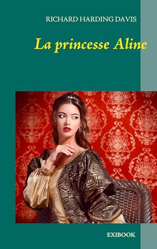 La princesse Aline [French] B01DLIBHNG Book Cover