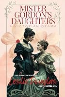 Mister Gordon's Daughters B0D8L46M4X Book Cover