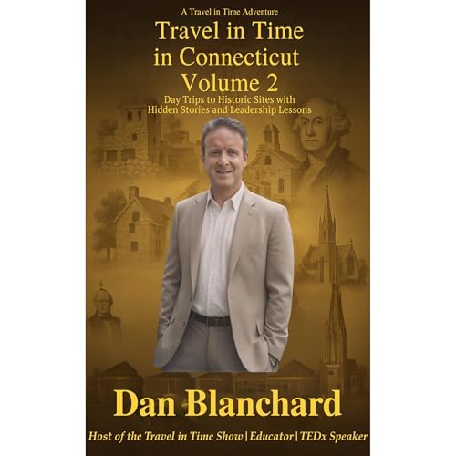 Travel in Time in Connecticut VOLUME 2 Audiolibro Por Dan Blanchard arte de portada