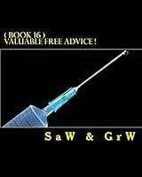 Valuable Free Advice ! ( Book 16 ): New S U R V I V A L Information 1511967013 Book Cover