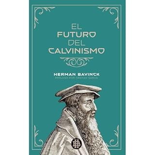 El futuro del Calvinismo Audiolibro Por Herman Bavinck, Monte Alto Editorial arte de portada