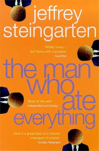 The Man Who Ate Everything: And Other Gastronomic Feats, Disputes, And Pleasurable Pursuits