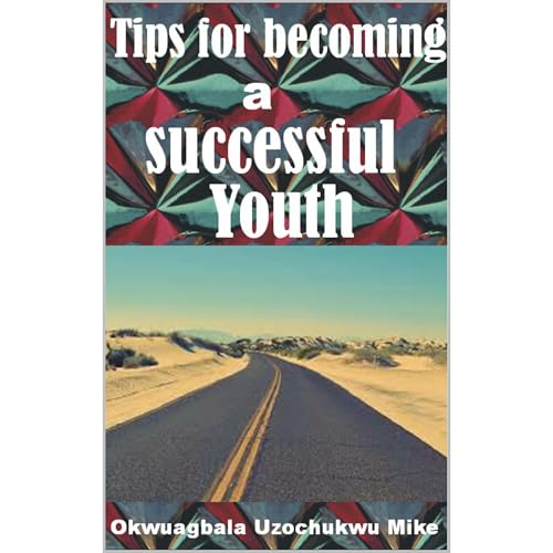 Tips for becoming a successful Youth Audiolibro Por Okwuagbala Uzochukwu Mike arte de portada