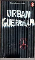 Martin Oppenheimer / The Urban Guerrilla 1969 0140030646 Book Cover