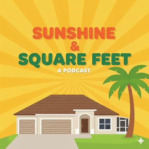 Sunshine and Square Feet - The Villages Florida Podcast Podcast Por Jim and Tami McDonald - Realtors in Central Florida arte 
