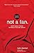 Not a Fan Student Edition: What does it mean to really follow Jesus?