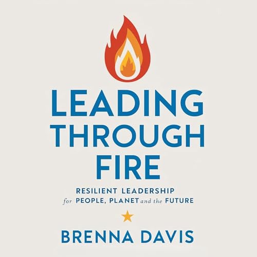 Leading Through Fire by Brenna Davis episode artwork