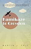 Kamikaze to Croydon (English Edition)