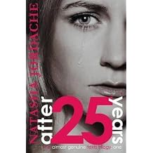 [After 25 Years Volume one The Almost Genuine Text Trilogy] [By author Natasha Jordache] published on February, 2014