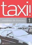 Taxi! methode de français 1