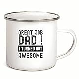 Fathers Day Gift from Daughter Son Great Job Dad I Turned Out Awesome Funny 12oz Enamel Silver Mug
