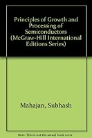 Principles of Growth and Processing of Semiconductors 0071165525 Book Cover