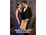 COUP DE FOUDRE ROYAL A NOEL - Saison 1