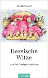  Hessische Witze: Nur fier Fordgeschriddene (Husum-Taschenbuch)