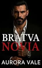 Bratva Novia : Un Romance Oscuro Entre la Mafia Rusa, un Matrimonio Arreglado y una Diferencia de Edad (Hombres Despiadados de la Mafia Rusa nº 1)