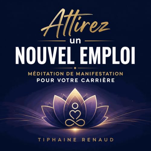 『Attirez un nouvel emploi : M&eacute;ditation de manifestation pour votre carri&egrave;re』のカバーアート