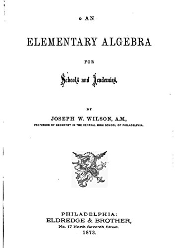Amazon Com An Elementary Algebra For Schools And Academies Ebook Wilson Joseph W Kindle Store