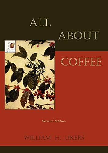 All about Coffee (Second Edition) Paperback – Illustrated, 21 March 2011