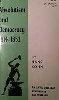 Absolutism and Democracy 1814-1852 B0012XZ7W0 Book Cover