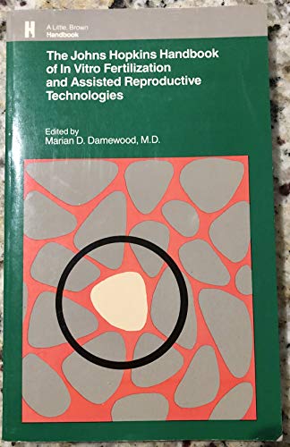 Johns Hopkins Handbook of in Vitro Fertilization and Assisted Reproductive Technology