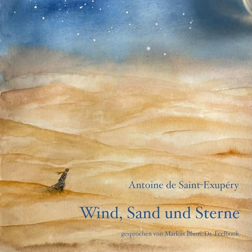 Wind, Sand und Sterne Audiobook By Antoine de Saint-Exup&eacute;ry cover art