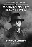 The Wandering Jew Has Arrived