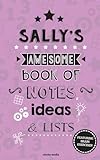Sally's Awesome Book Of Notes, Lists & Ideas: Featuring brain exercises!