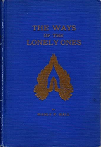 The Ways of the Lonely Ones : A Collection of M... B000I349DS Book Cover