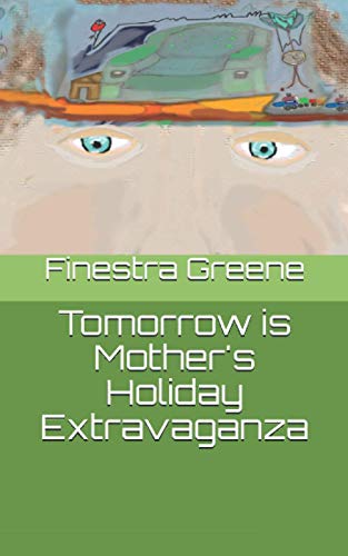 Tomorrow is Mother's Holiday Extravaganza (The Fast Adventures of Taylor and Jamal)