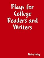 Plays for College Readers and Writers 1312670606 Book Cover