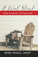 A Fresh Start: 30-Day Devotional and Prayer Guide 1723965979 Book Cover