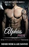 Alphas Preis (Bad-Boy-Alphas-Serie, Band 3)