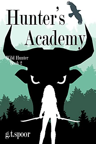 Hunter's Academy: Wild Hunter: Book 2 (Legend of the Wild Hunter)