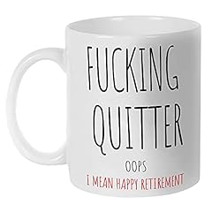 Fucking Quitter Oops I Mean Happy Retirement