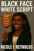 Black Face, White Script: A Political Performance B0G25VJ69G Book Cover