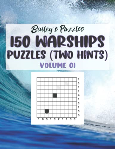 150 WARSHIPS Puzzles (2 Hints): A solitary game of strategy and logic for adults, kids, seniors, or anyone!