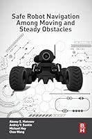 Safe Robot Navigation Among Moving and Steady Obstacles 012803730X Book Cover