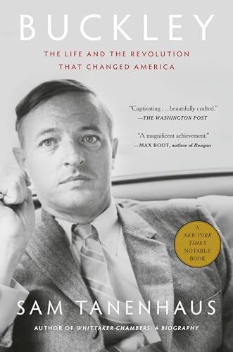 Buckley: The Life and the Revolution That Changed America