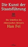  Die Kunst der Staatsführung: Die Schriften des Meisters Han Fei