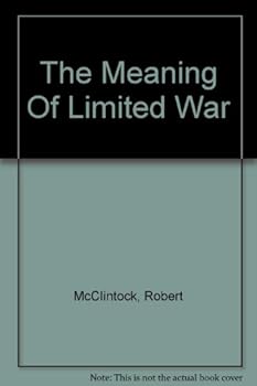Hardcover The meaning of limited war Book