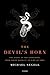 The Devil's Horn: The Story of the Saxophone, from Noisy Novelty to King of Cool