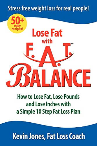 Bild: F.A.T. Balance Diet: 10 Steps to Weight Loss Freedom: How to Lose Fat, Lose Pounds, and Lose Inches with a Simple 10 Step Fat Loss Plan f�r 17,63 EUR  bei Amazon