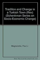 Tradition and Change in a Turkish Town 0870731521 Book Cover