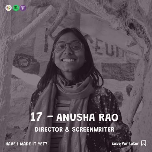 Episode 17 - Anusha Rao - Writer, Director Podcast Por  arte de portada