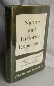 Nature and Historical Experience: Essays in Naturalism and the Theory of History
