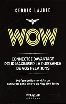 Paperback Wow - Connectez davantage pour maximiser la puissance de vos relations [French] Book