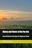 History and Flavors of the Pee Dee: Easy Wholesome Recipes for Beginner Cooks