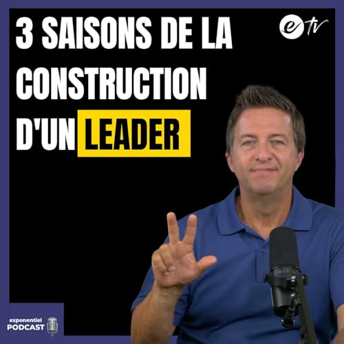 『Ep 135: 3 Saisons de la construction d'un Leader』のカバーアート